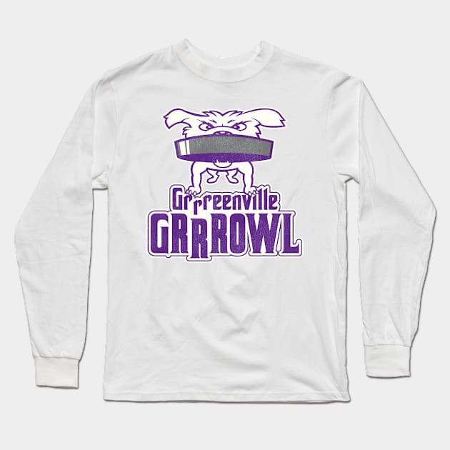 Defunct Greenville Grrrowl Hockey Team Long Sleeve T-Shirt by Defunctland